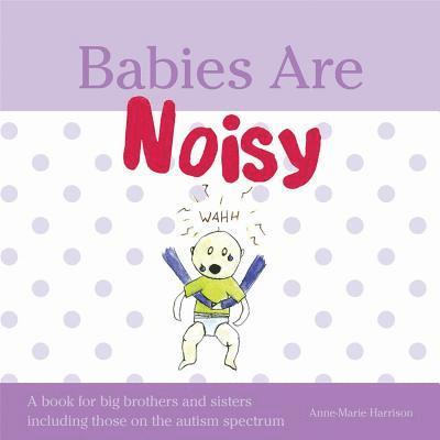 Babies Are Noisy 1