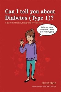 bokomslag Can I tell you about Diabetes (Type 1)?
