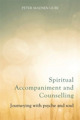 bokomslag Spiritual Accompaniment and Counselling