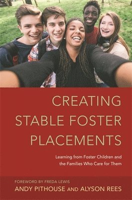 Alyson Rees, Andrew Pithouse - Creating Stable Foster Placements, Häftad