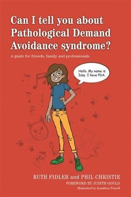 Can I tell you about Pathological Demand Avoidance syndrome? 1