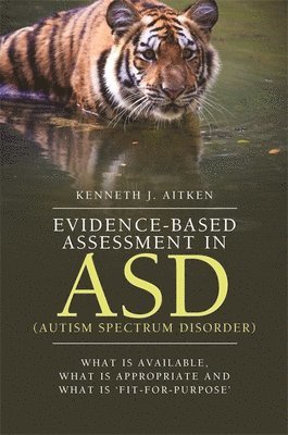 Kenneth Aitken - Evidence-Based Assessment in ASD (Autism Spectrum Disorder), Häftad