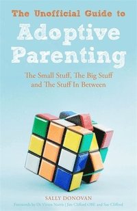 bokomslag The Unofficial Guide to Adoptive Parenting