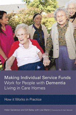 bokomslag Making Individual Service Funds Work for People with Dementia Living in Care Homes