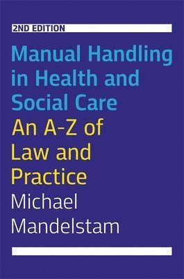 Manual Handling in Health and Social Care, Second Edition 1