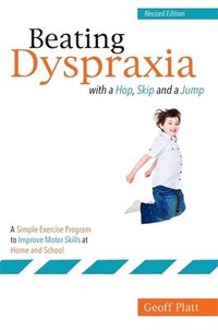 bokomslag Beating Dyspraxia with a Hop, Skip and a Jump