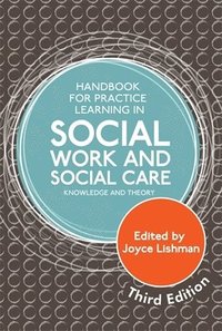 bokomslag Handbook for Practice Learning in Social Work and Social Care, Third Edition