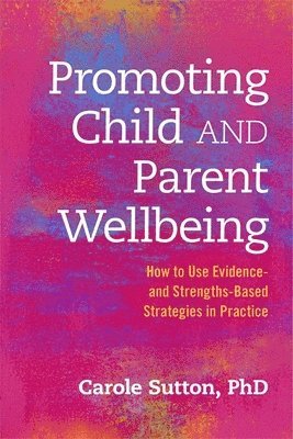 bokomslag Promoting Child and Parent Wellbeing