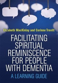 bokomslag Facilitating Spiritual Reminiscence for People with Dementia