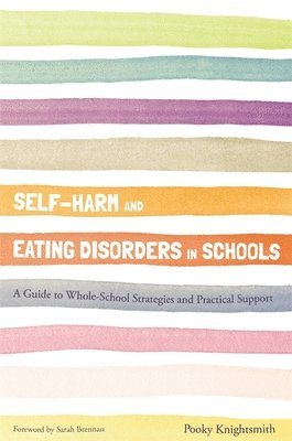 Self-Harm and Eating Disorders in Schools 1