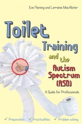 bokomslag Toilet Training and the Autism Spectrum (ASD)