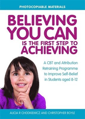 Christopher Boyle, Alicia Chodkiewicz - Believing You Can is the First Step to Achieving, Häftad