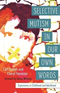 bokomslag Selective Mutism In Our Own Words