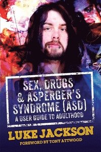 bokomslag Sex, Drugs and Asperger's Syndrome (ASD)