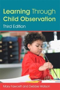 bokomslag Learning Through Child Observation, Third Edition