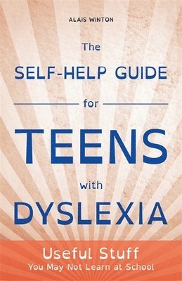 The Self-Help Guide for Teens with Dyslexia 1