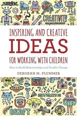 bokomslag Inspiring and Creative Ideas for Working with Children