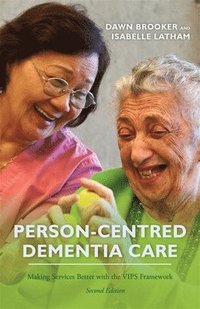 bokomslag Person-Centred Dementia Care, Second Edition