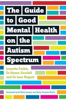 Yenn Purkis, Emma Goodall, Jane Nugent - Guide to Good Mental Health on the Autism Spectrum, Häftad