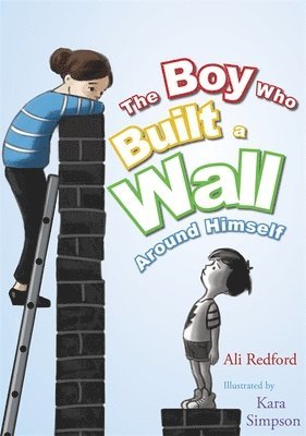 Alison Redford - Boy Who Built a Wall Around Himself, Inbunden