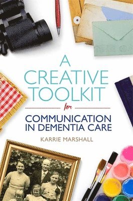 Creative Toolkit for Communication in Dementia Care 1