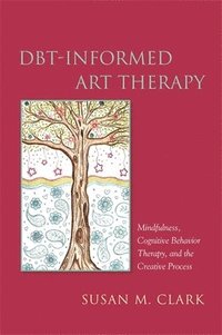 bokomslag DBT-Informed Art Therapy