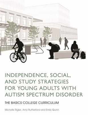 Independence, Social, and Study Strategies for Young Adults with Autism Spectrum Disorder 1