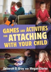 bokomslag Games and Activities for Attaching With Your Child