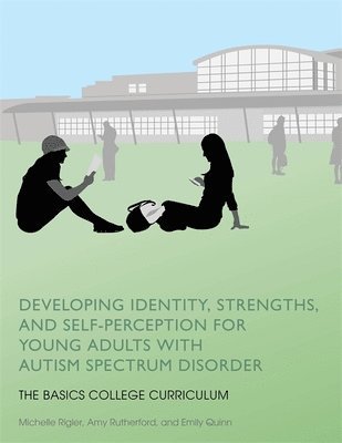 bokomslag Developing Identity, Strengths, and Self-Perception for Young Adults with Autism Spectrum Disorder