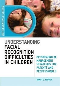 bokomslag Understanding Facial Recognition Difficulties in Children