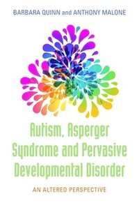 bokomslag Autism, Asperger Syndrome and Pervasive Developmental Disorder