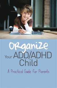 bokomslag Organize Your ADD/ADHD Child