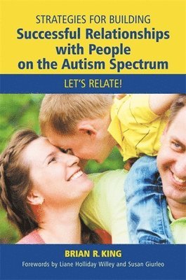 Strategies for Building Successful Relationships with People on the Autism Spectrum 1