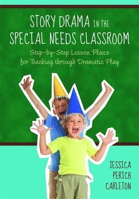 Jessica Perich Perich Carleton - Story Drama in the Special Needs Classroom, Häftad