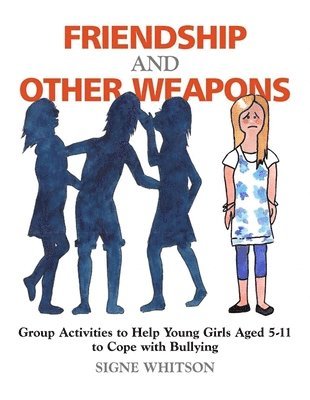 Signe Whitson - Friendship and Other Weapons, Häftad