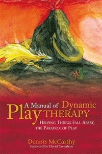 bokomslag A Manual of Dynamic Play Therapy