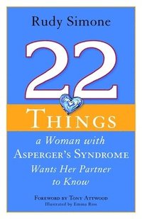 bokomslag 22 Things a Woman with Asperger's Syndrome Wants Her Partner to Know