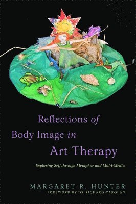 bokomslag Reflections of Body Image in Art Therapy