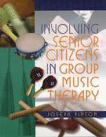 bokomslag Involving Senior Citizens in Group Music Therapy