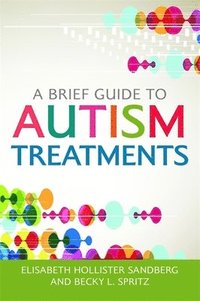 bokomslag A Brief Guide to Autism Treatments