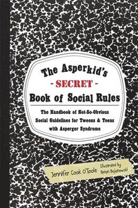bokomslag The Asperkid's (Secret) Book of Social Rules