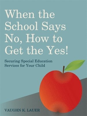 When the School Says No...How to Get the Yes! 1