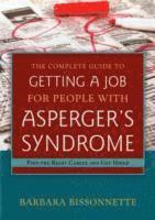 bokomslag The Complete Guide to Getting a Job for People with Asperger's Syndrome