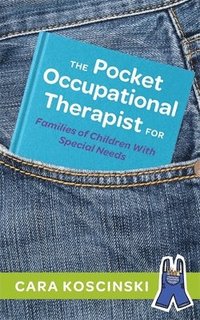 bokomslag The Pocket Occupational Therapist for Families of Children with Special Needs