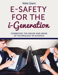 bokomslag E-Safety for the i-Generation