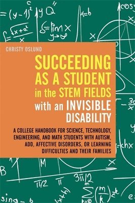 Succeeding as a Student in the STEM Fields with an Invisible Disability 1