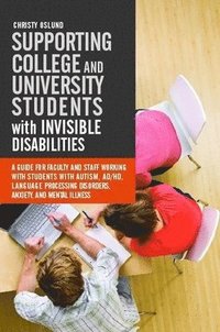 bokomslag Supporting College and University Students with Invisible Disabilities