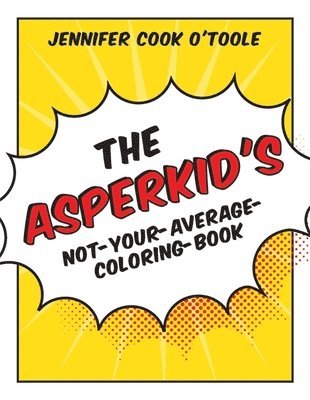 bokomslag Asperkid's Not-Your-Average-Coloring-Book
