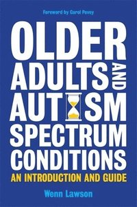 bokomslag Older Adults and Autism Spectrum Conditions