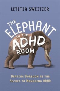 bokomslag The Elephant in the ADHD Room